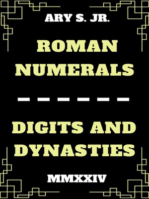 cover image of Roman Numerals Digits and Dynasties